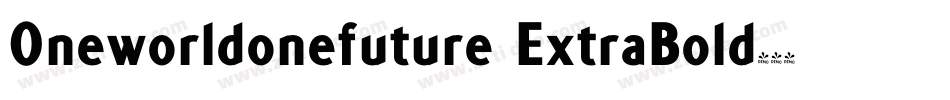 Oneworldonefuture ExtraBold字体转换